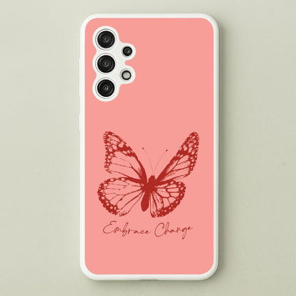 Embrace Change Butterfly  - Patterns Phone Case for Galaxy A13