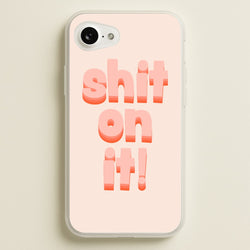Shit On It - FND  - Friday Night Dinner Phone Case for iPhone 16e