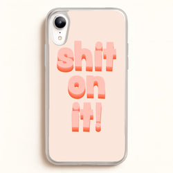 Shit On It - FND  - Friday Night Dinner Phone Case for iPhone XR