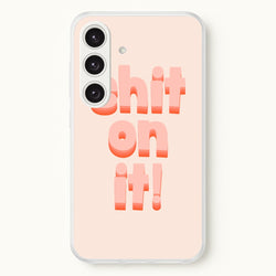 Shit On It - FND  - Friday Night Dinner Phone Case for Galaxy S24FE
