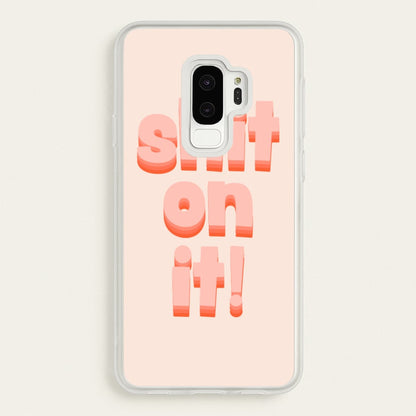 Shit On It - FND  - Friday Night Dinner Phone Case for Galaxy S9 Plus