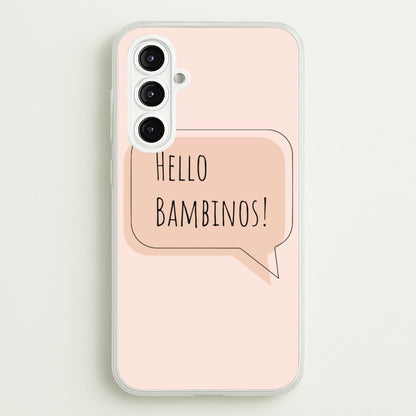 Hello Bambinos - FND  - Friday Night Dinner Phone Case for Galaxy A16