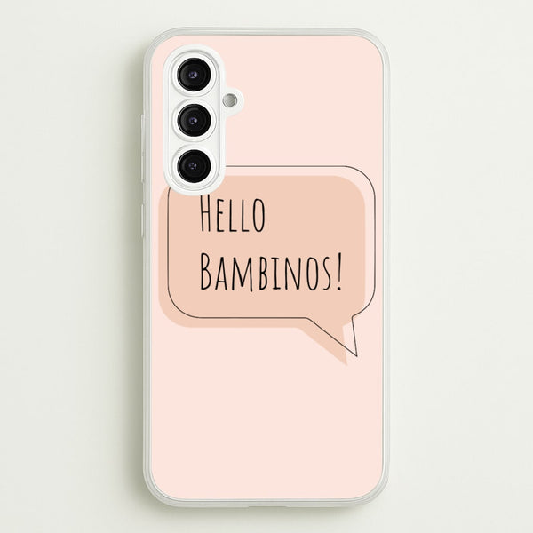 Hello Bambinos - FND  - Friday Night Dinner Phone Case for Galaxy A16