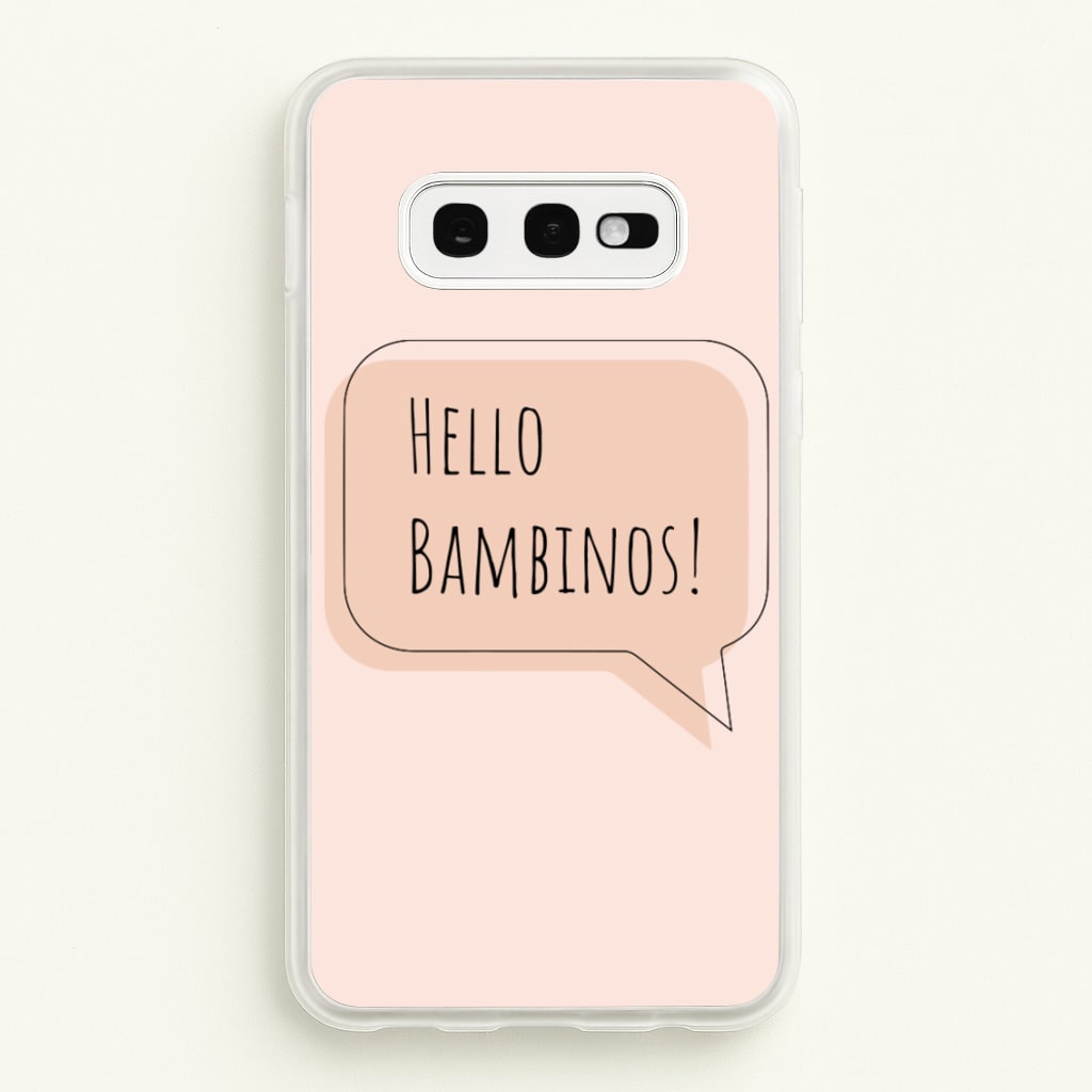 Hello Bambinos - FND  - Friday Night Dinner Phone Case for Galaxy S10e