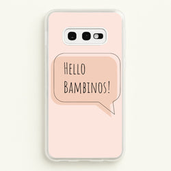 Hello Bambinos - FND  - Friday Night Dinner Phone Case for Galaxy S10e