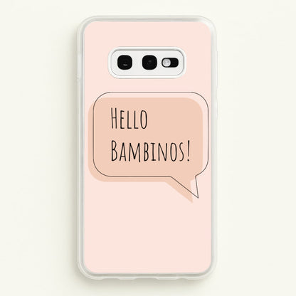 Hello Bambinos - FND  - Friday Night Dinner Phone Case for Galaxy S10e