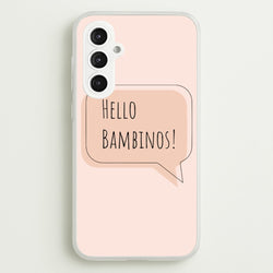 Hello Bambinos - FND  - Friday Night Dinner Phone Case for Galaxy S23FE