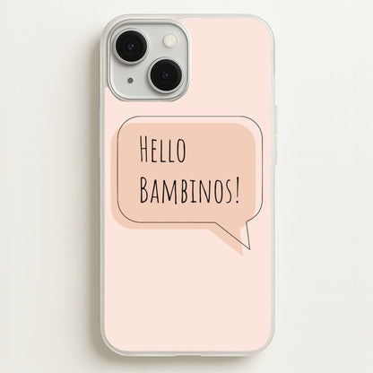 Hello Bambinos - FND  - Friday Night Dinner Phone Case for iPhone 13