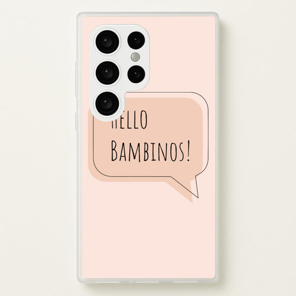 Hello Bambinos - FND  - Friday Night Dinner Phone Case for Galaxy S24 Ultra