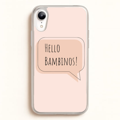 Hello Bambinos - FND  - Friday Night Dinner Phone Case for iPhone XR