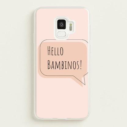 Hello Bambinos - FND  - Friday Night Dinner Phone Case for Galaxy S9