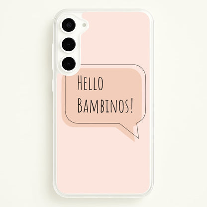 Hello Bambinos - FND  - Friday Night Dinner Phone Case for Galaxy S23