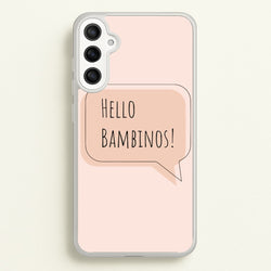 Hello Bambinos - FND  - Friday Night Dinner Phone Case for Galaxy A36