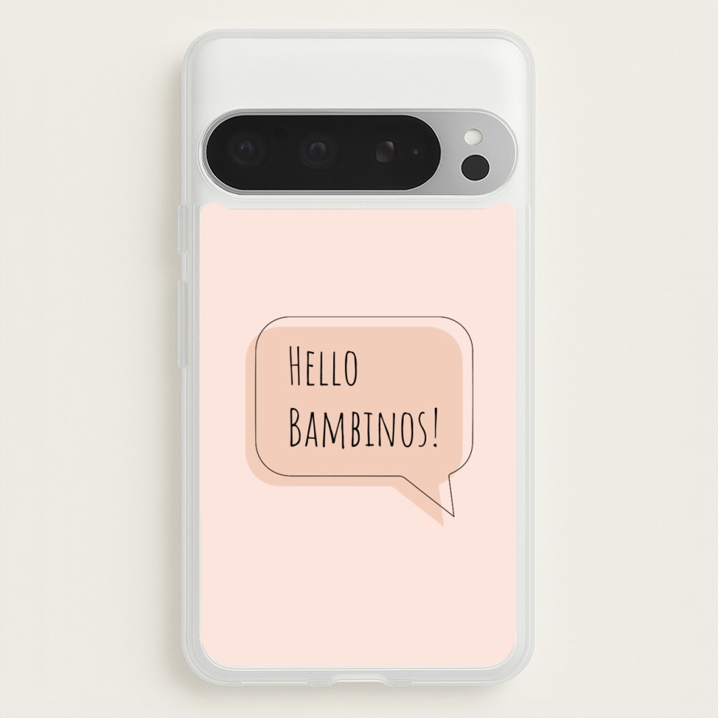 Hello Bambinos - FND  - Friday Night Dinner Phone Case for Google Pixel 9 Pro XL