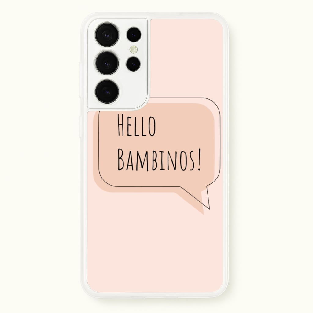 Hello Bambinos - FND  - Friday Night Dinner Phone Case for Galaxy S21 Ultra