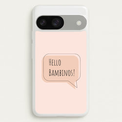 Hello Bambinos - FND  - Friday Night Dinner Phone Case for Google Pixel 9 / 9 Pro