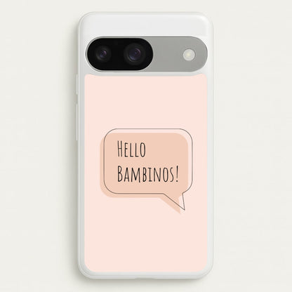 Hello Bambinos - FND  - Friday Night Dinner Phone Case for Google Pixel 9 / 9 Pro