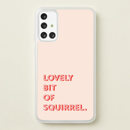 Lovely Bit Of Squirrel - FND  - Friday Night Dinner Phone Case for Galaxy A71