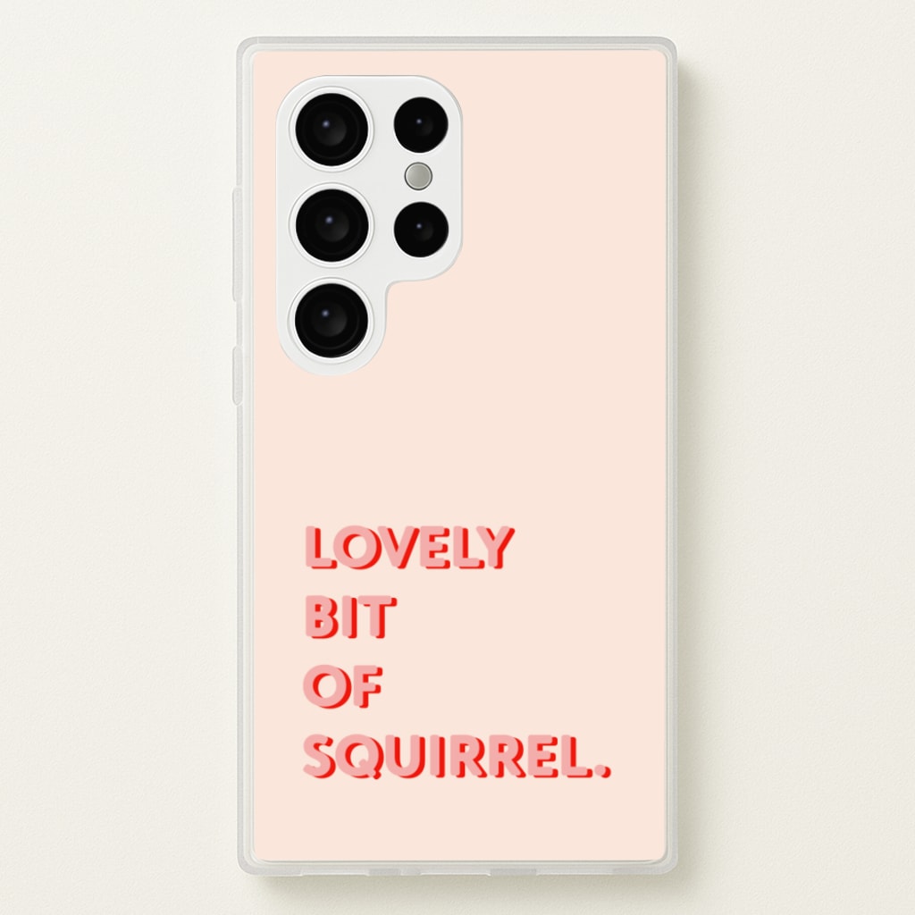 Lovely Bit Of Squirrel - FND  - Friday Night Dinner Phone Case for Galaxy S24 Ultra