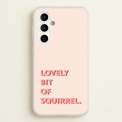 Lovely Bit Of Squirrel - FND  - Friday Night Dinner Phone Case for Galaxy A54