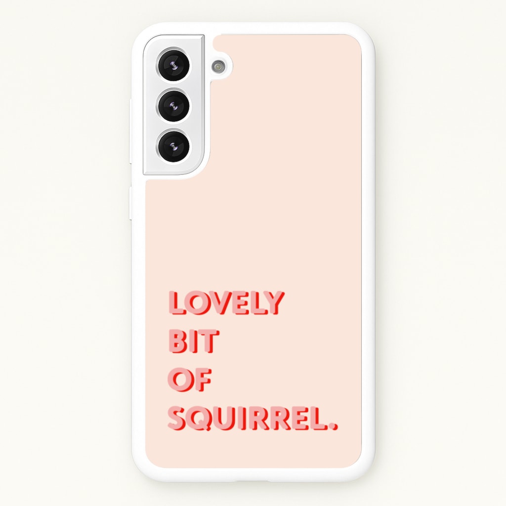 Lovely Bit Of Squirrel - FND  - Friday Night Dinner Phone Case for Galaxy S22 Plus
