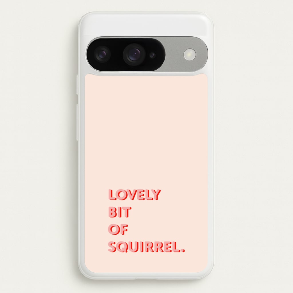 Lovely Bit Of Squirrel - FND Phone Case for Google Pixel 10 / 10 Pro