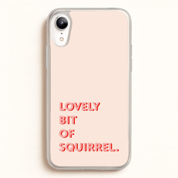 Lovely Bit Of Squirrel - FND  - Friday Night Dinner Phone Case for iPhone XR