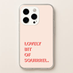 Lovely Bit Of Squirrel - FND  - Friday Night Dinner Phone Case for iPhone 14 Pro