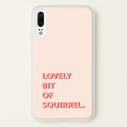 Lovely Bit Of Squirrel - FND  - Friday Night Dinner Phone Case for Huawei P20