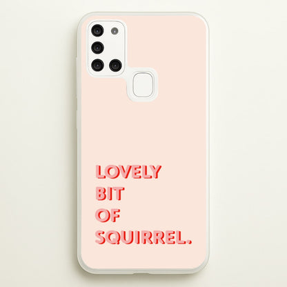 Lovely Bit Of Squirrel - FND  - Friday Night Dinner Phone Case for Galaxy A21s