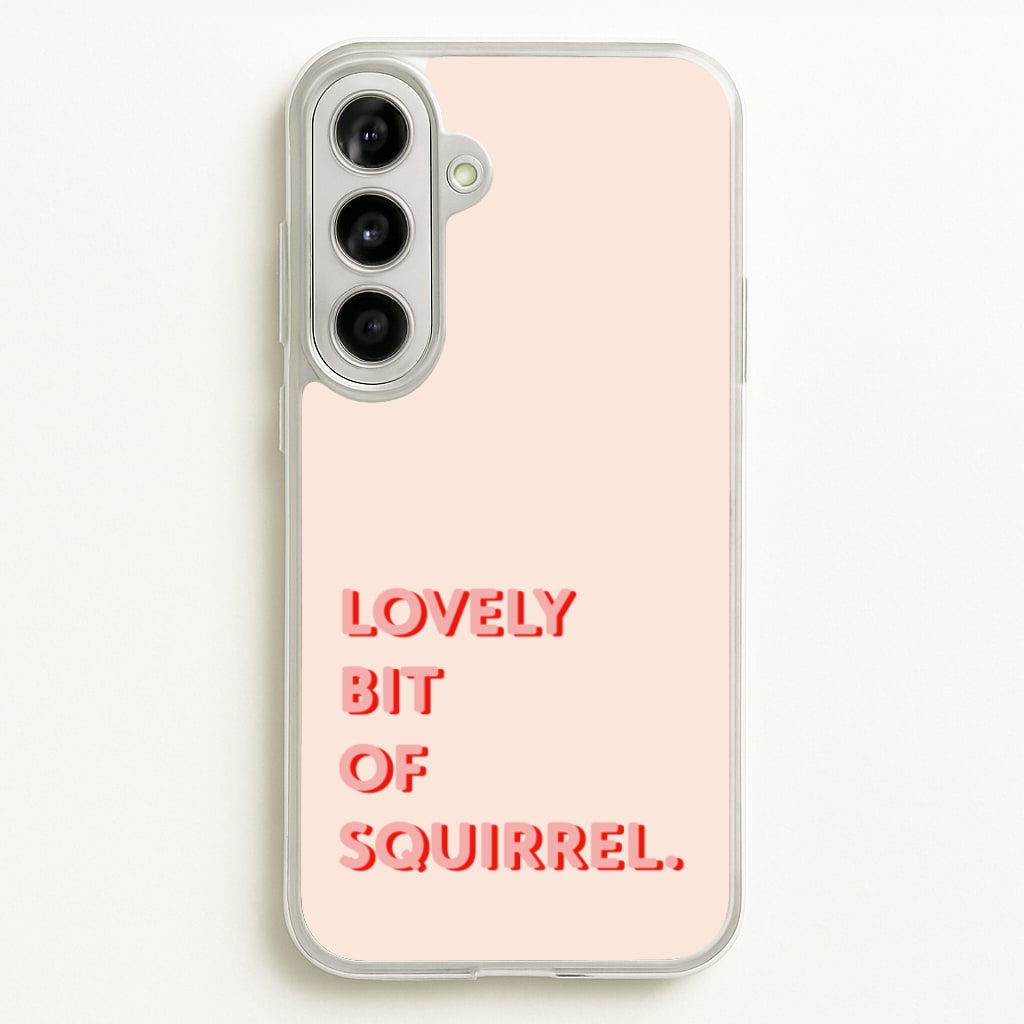 Lovely Bit Of Squirrel - FND  - Friday Night Dinner Phone Case for Galaxy A56