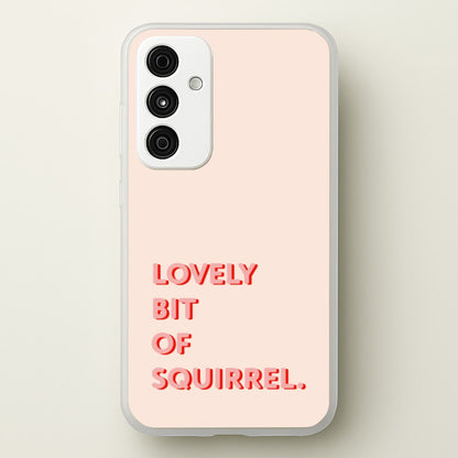 Lovely Bit Of Squirrel - FND  - Friday Night Dinner Phone Case for Galaxy A35
