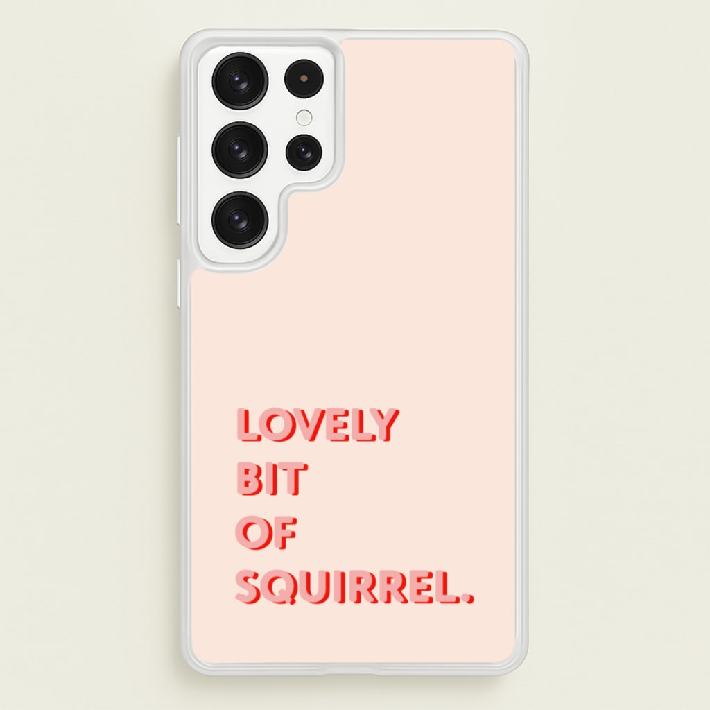 Lovely Bit Of Squirrel - FND  - Friday Night Dinner Phone Case for Galaxy S22 Ultra