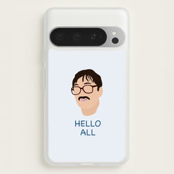 Hello All - FND  - Friday Night Dinner Phone Case for Google Pixel 9 Pro XL
