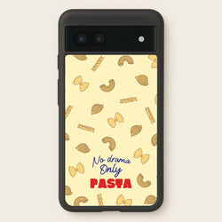 No Drama, Only Pasta  - Food Patterns Phone Case for Google Pixel 6a