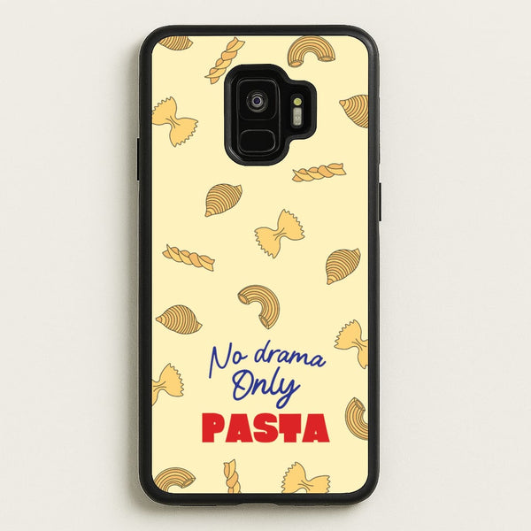 No Drama, Only Pasta  - Food Patterns Phone Case for Galaxy S9