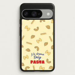 No Drama, Only Pasta Phone Case for Google Pixel 10 / 10 Pro
