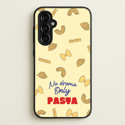 No Drama, Only Pasta  - Food Patterns Phone Case for Galaxy A54