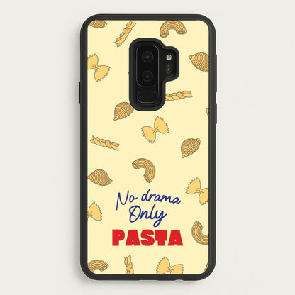 No Drama, Only Pasta  - Food Patterns Phone Case for Galaxy S9 Plus