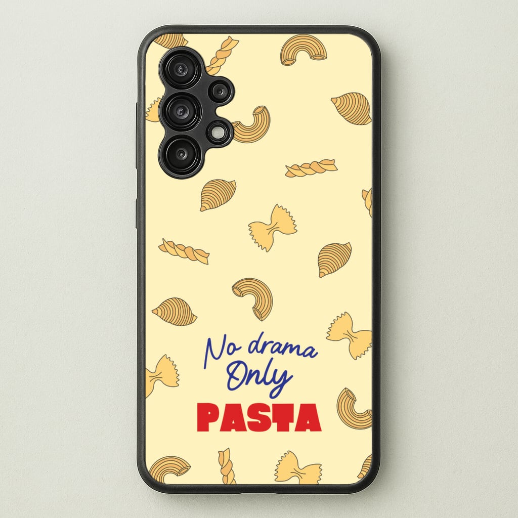No Drama, Only Pasta  - Food Patterns Phone Case for Galaxy A13