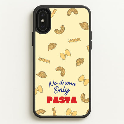 No Drama, Only Pasta  - Food Patterns Phone Case for iPhone XS Max