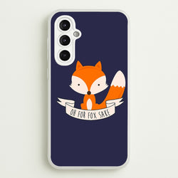Oh For Fox Sake  -  Phone Case for Galaxy A14