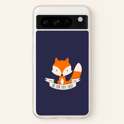 Oh For Fox Sake  -  Phone Case for Google Pixel 8 Pro