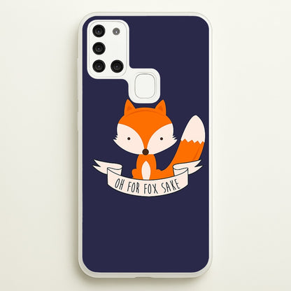 Oh For Fox Sake  -  Phone Case for Galaxy A21s