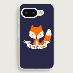 Oh For Fox Sake  -  Phone Case for Google Pixel 9a