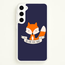 Oh For Fox Sake  -  Phone Case for Galaxy S23