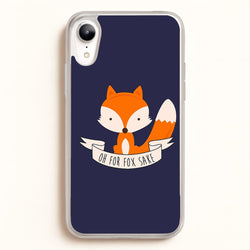 Oh For Fox Sake  -  Phone Case for iPhone XR