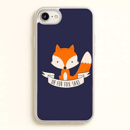 Oh For Fox Sake  -  Phone Case for iPhone 6 / 7 / 8 / SE