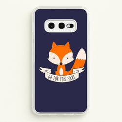 Oh For Fox Sake  -  Phone Case for Galaxy S10e