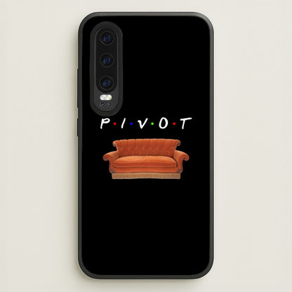 Pivot  - Friends Phone Case for Huawei P30